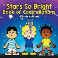 Stars So Bright: Book of Constellations (Kiddie edition)