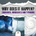 Why Does It Happen Tornadoes Hurricanes & Typhoons