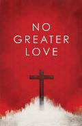 No Greater Love (25-Pack)