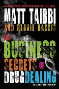 Business Secrets of Drug Dealing An Almost True Account