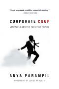 Corporate Coup The Failed Attempt to Overthrow Venezuela Democracy