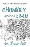 Chomsky and Me: A Memoir