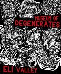Museum of Degenerates Portraits of the American Grotesque