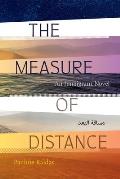 Measure of Distance An Immigrant Novel