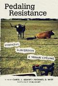 Pedaling Resistance: Sympathy, Subversion, and Vegan Cycling