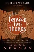 Between Two Thorns Split Worlds 1
