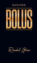 Bolus: Book Four