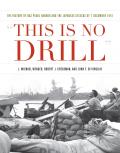 This Is No Drill The History of NAS Pearl Harbor & the Japanese Attacks of 7 December 1941