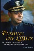 Pushing the Limits: The Remarkable Life and Times of Vice Adm. Allan Rockwell McCann, USN