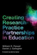 Creating Research Practice Partnerships in Education