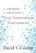 Promise & Practice of Next Generation Assessment