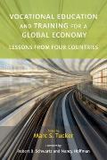 Vocational Education & Training for a Global Economy Lessons from Four Countries