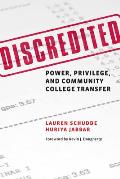 Discredited: Power, Privilege, and Community College Transfer