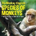 The Monkey Kingdom (Species of Monkeys): 3rd Grade Science Series