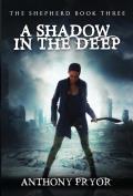 Shadow in the Deep Shepherd Book 3
