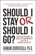 Should I Stay or Should I Go Surviving A Relationship with a Narcissist