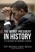 Worst President in History The Legacy of Barack Obama