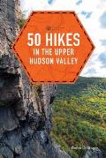 50 Hikes in the Upper Hudson Valley