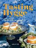 Tasting Hygge Joyful Recipes for Cozy Days & Nights