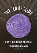 Zen of Slime A DIY Inspiration Notebook