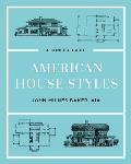 American House Styles A Concise Guide
