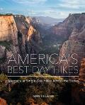 Americas Best Day Hikes Spectacular Single Day Hikes Across the States