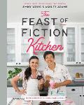 Feast of Fiction Kitchen The Ultimate Fans Guide to Food from TV Movies Games & More