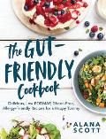 Gut Friendly Cookbook Delicious Low FODMAP Gluten Free Allergy Friendly Recipes for a Happy Tummy