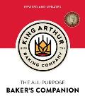 King Arthur Baking Companys All Purpose Bakers Companion Revised & Updated