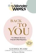 Wonder Weeks Back To You The Ultimate Recovery Program After Pregnancy