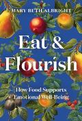 Eat & Flourish How Food Supports Emotional Well Being