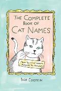 Complete Book of Cat Names That Your Cat Wont Answer to Anyway