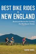 Best Bike Rides in New England Backroad Routes for Cycling the Northeast States