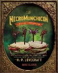 Necromunchicon a Necronomnomnom Cookbook Unspeakable Snacks & Terrifying Treats from the Lore of H P Lovecraft
