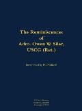 Reminiscences of Adm. Owen W. Siler, USCG (Ret.)