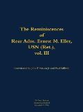 Reminiscences of Rear Adm. Ernest M. Eller, USN (Ret.), vol. III