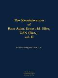 Reminiscences of Rear Adm. Ernest M. Eller, USN (Ret.), vol. 2