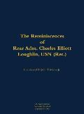 Reminiscences of Rear Adm. Charles Elliott Loughlin, USN (Ret)