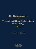 Reminiscences of Vice Adm. William Paden Mack, USN (Ret.), vol. I