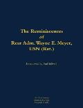 Reminiscences of Rear Adm. Wayne E. Meyer, USN (Ret.)
