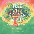Tree with Golden Apples: Botanical & Agricultural Wisdom in World Myths