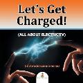 Let's Get Charged! (All About Electricity): 5th Grade Science Series