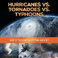 Hurricanes vs Tornadoes Vs Typhoons Wind Systems of the World