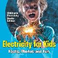 Electricity for Kids: Facts, Photos and Fun Children's Electricity Books Edition