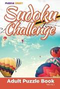 Sudoku Challenge: Adult Puzzle Book Volume 3
