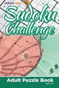 Sudoku Challenge: Adult Puzzle Book Volume 6