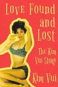 Love Found and Lost: The Kim Vui Story