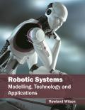 Robotic Systems: Modelling, Technology and Applications