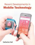 Recent Developments in Mobile Technology
