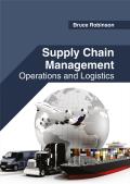 Supply Chain Management: Operations and Logistics